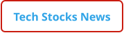 Tech Stocks News