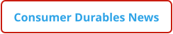 Consumer Durables News