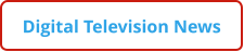 Digital Television News