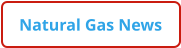 Natural Gas News