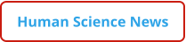 Human Science News