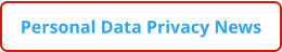 Personal Data Privacy News