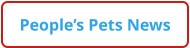 People’s Pets News