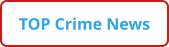 TOP Crime News