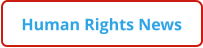 Human Rights News