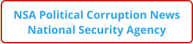 NSA Political Corruption News National Security Agency