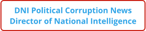 DNI Political Corruption News Director of National Intelligence