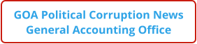 GOA Political Corruption News General Accounting Office