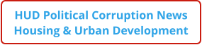 HUD Political Corruption News Housing & Urban Development